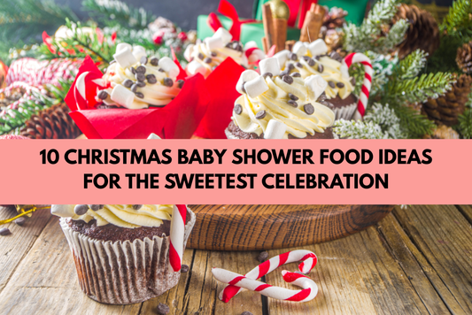 10 Christmas Baby Shower Food Ideas for the Sweetest Celebration