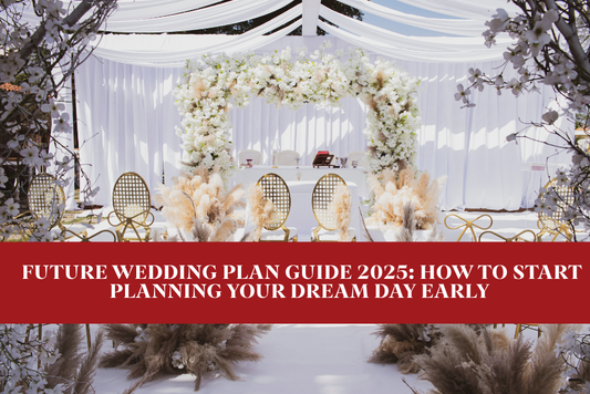 10 Steps Future Wedding Plan Guide 2025: How to Start Planning Your Dream Day Early