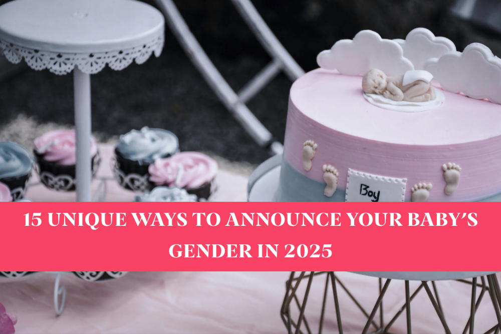 15 Unique Ways to Announce Your Baby’s Gender in 2025