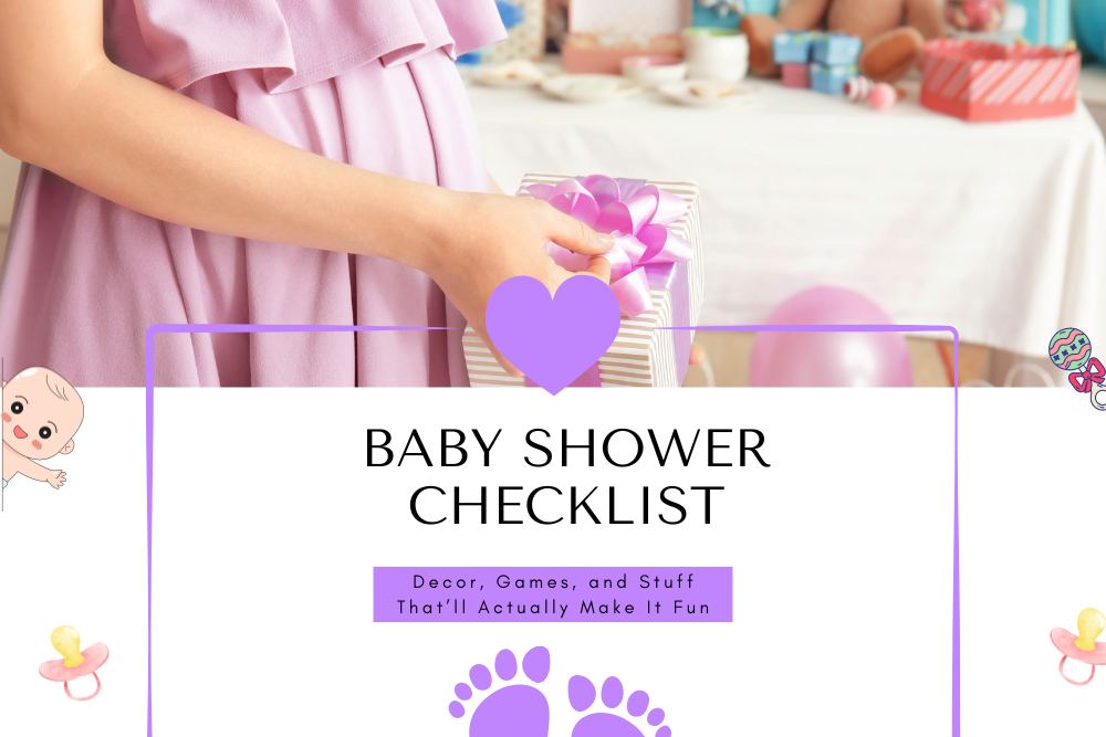 Baby Shower Checklist: Decor, Games, and Stuff That’ll Actually Make It Fun