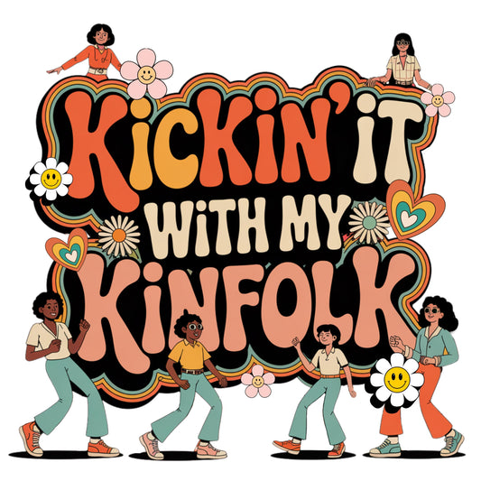 Kickin it with my Kinfolk Png,Reunion Png,Kickin it with my Kinfolk png,Family Reunion 2025,Family Reunion Shirts Png,Family reunion design