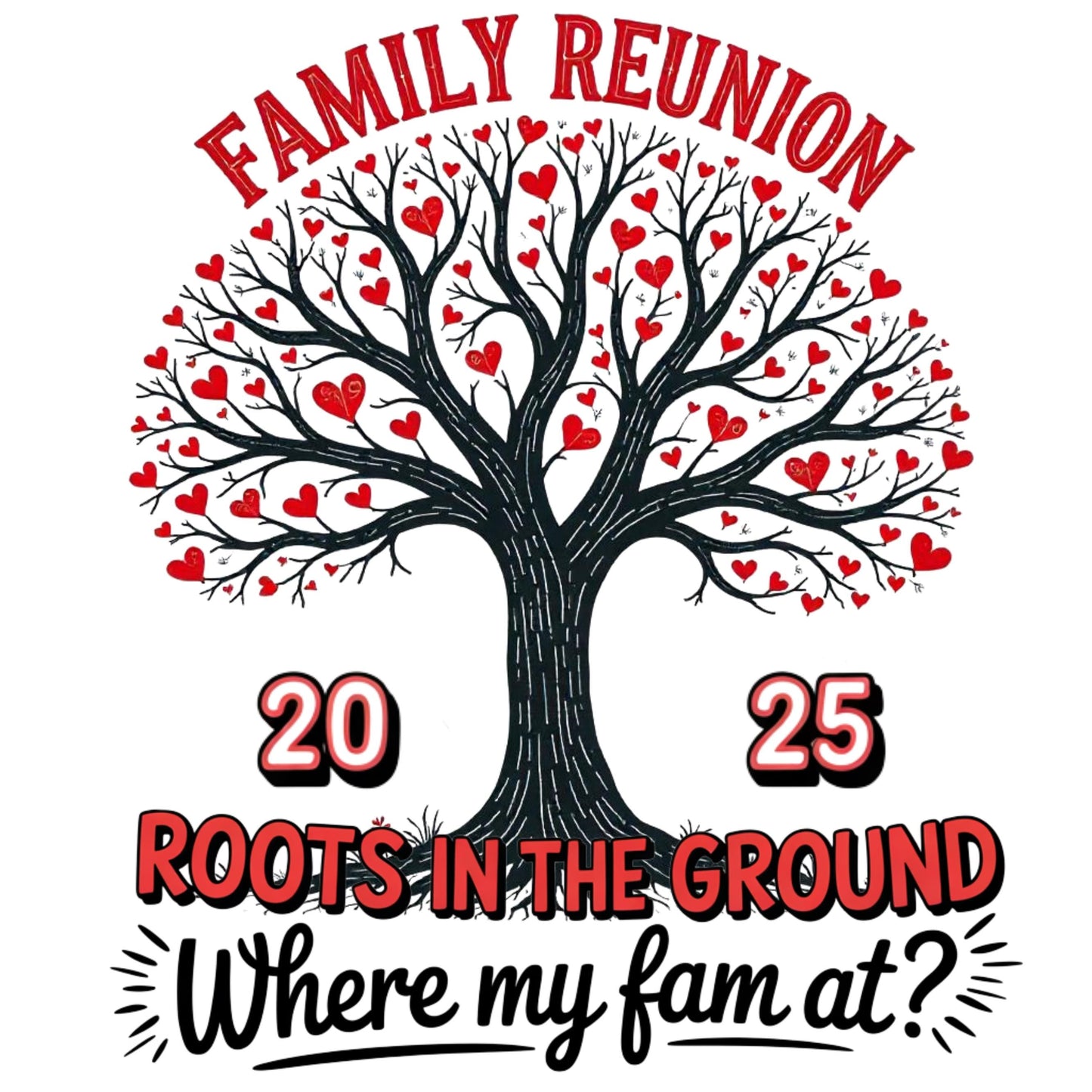Where The Fam At? Family Reunion 2025, Family Reunion Tree 2025 Png,  Family Reunion Shirts Png, Family Tree Png Tree Of Life png